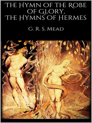cover image of The Hymn of the Robe of Glory, the Hymns of Hermes